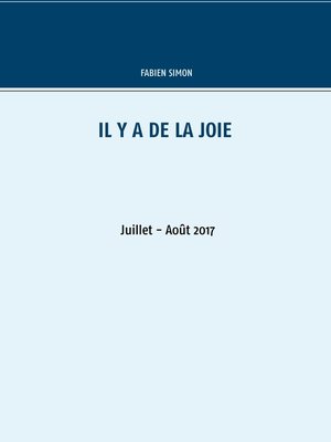 cover image of Il y a de la joie. Juillet--Août  2017.